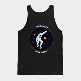 See you later in space Tank Top